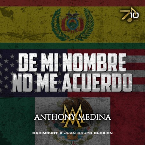 De Mi Nombre No Me Acuerdo ft. Anthony Medina & Grupo Elexion | Boomplay Music