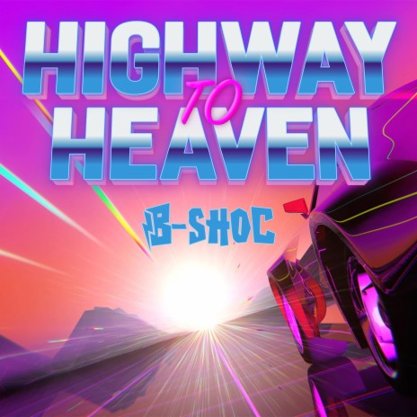 Highway To Heaven | Boomplay Music