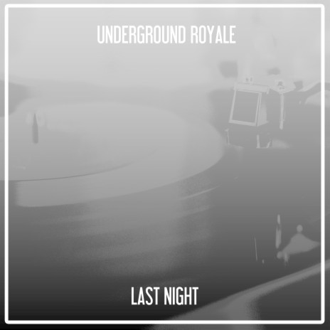 Last Night (Nu Ground Foundation Underground Mix) | Boomplay Music