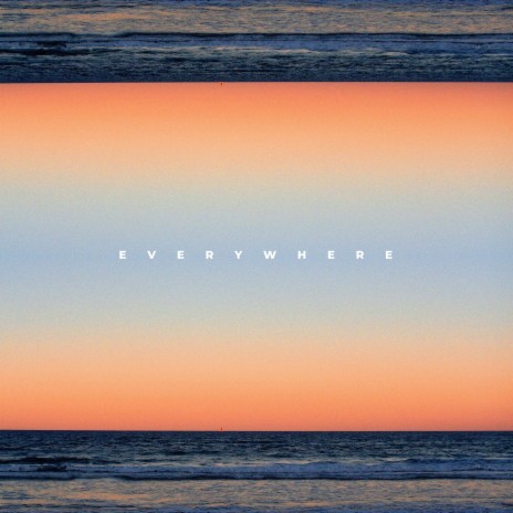 Everywhere | Boomplay Music