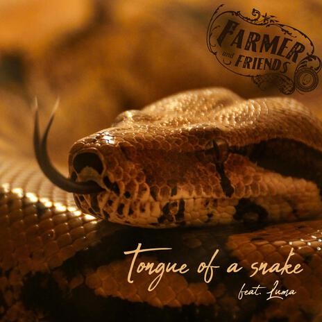 Tongue of a snake ft. Luma | Boomplay Music