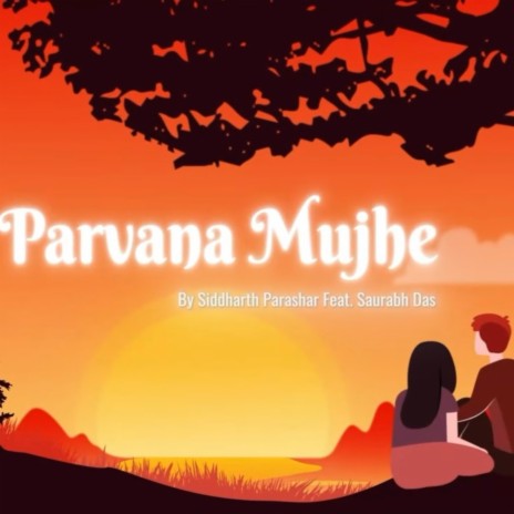 Parvana Mujhe ft. Saurabh Das | Boomplay Music