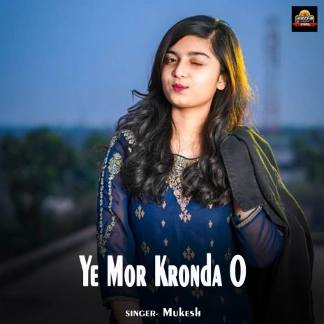 Ye Mor Kronda O ft. Satoj Nirmalkar | Boomplay Music