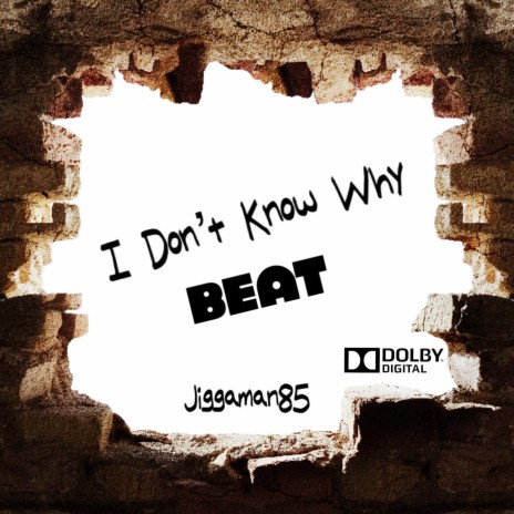 I dont know why the beat | Boomplay Music