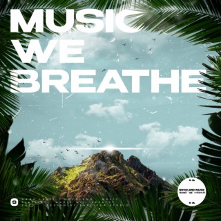 Music - We - Breathe