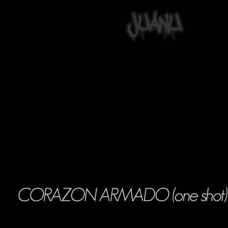 Corazon Armado (One Shot) | Boomplay Music