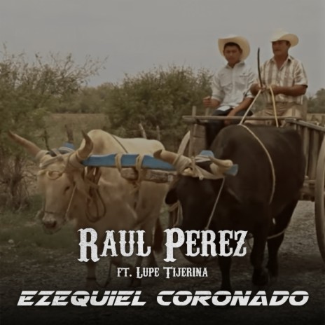 Ezequiel Coronado ft. Lupe Tijerina