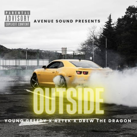 Outside ft. Young Greedy & Drew The Dragon | Boomplay Music