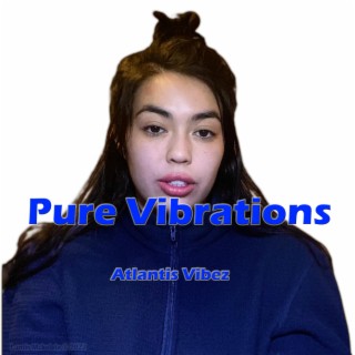 Pure Vibrations lyrics | Boomplay Music