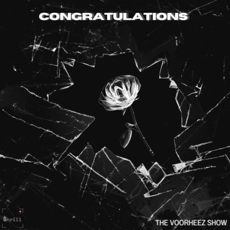 Congratulations ft. The Voorheez Show | Boomplay Music