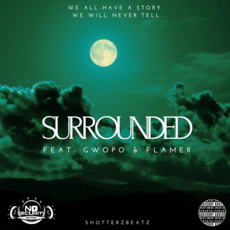 Surrounded ft. Gwopo & Flamer | Boomplay Music