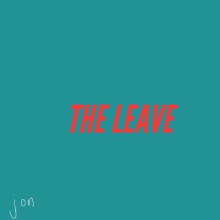 THE LEAVE