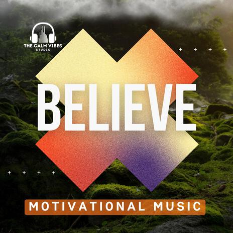 Believe | Boomplay Music