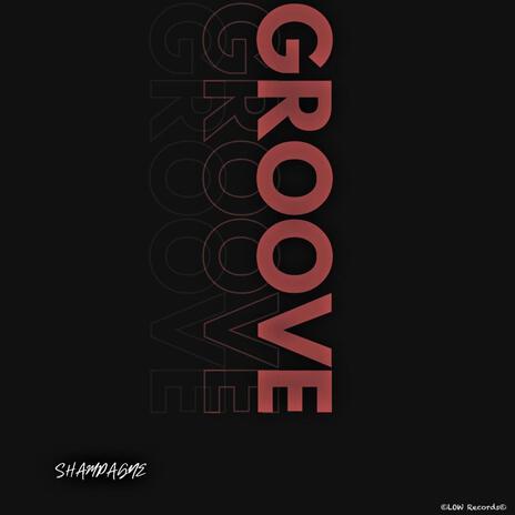 Groove | Boomplay Music