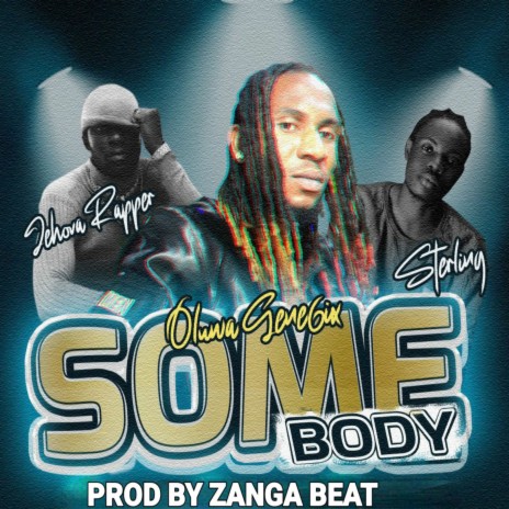 SOMEBODY ft. Jehova Rapper & Sterling | Boomplay Music