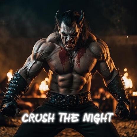 Crush the Night | Boomplay Music