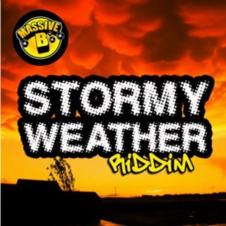 Massive B Presents: Stormy Weather Riddim