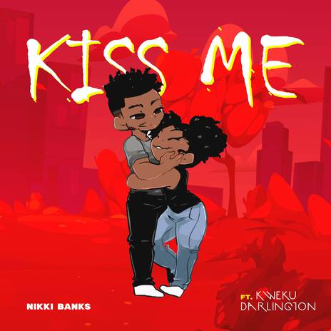 Kiss Me ft. Kweku Darlington | Boomplay Music