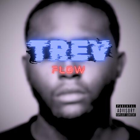 Trev Flow Freestyle | Boomplay Music