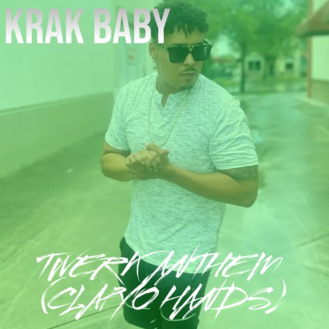 Twerk Anthem (Clap Yo Hands) | Boomplay Music