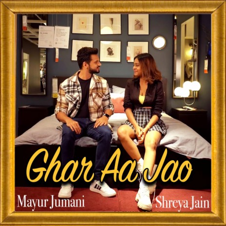 Ghar Aa Jao ft. Shreya Jain | Boomplay Music