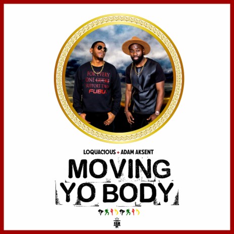 Moving Yo Body ft. Adam Aksent | Boomplay Music