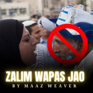 Zalim Wapas Jao (Palestine Nasheed)