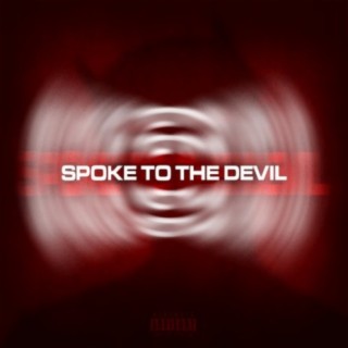 Spoke To The Devil (Single Version)