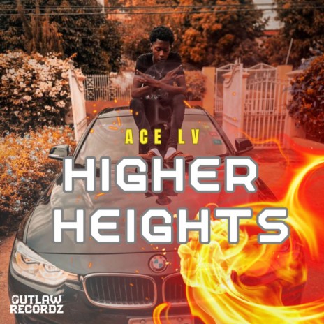 Higher Heights ft. Ace LV | Boomplay Music