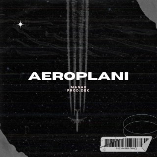 Aeroplani ft. Dek lyrics | Boomplay Music