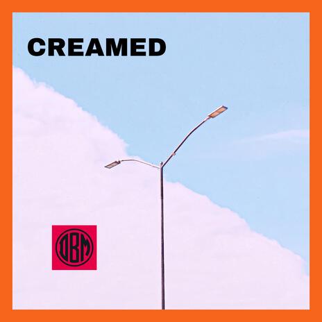 CREAMED | Boomplay Music