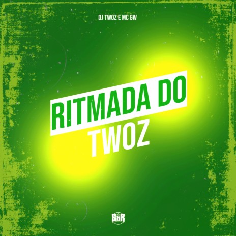 Ritmada do Twoz ft. MC Gw | Boomplay Music