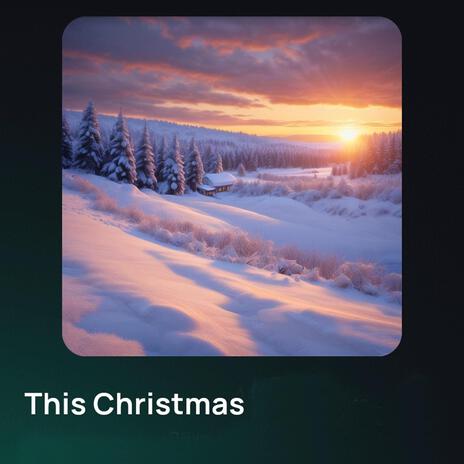 This Christmas | Boomplay Music