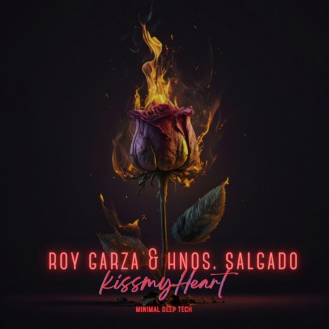 KISS MY HEART (Minimal Deep-Tech) (Hnos. Salgado Remix) ft. Hnos. Salgado | Boomplay Music