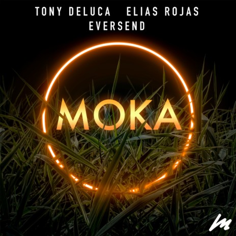 Moka ft. Tony Deluca & Eversend | Boomplay Music