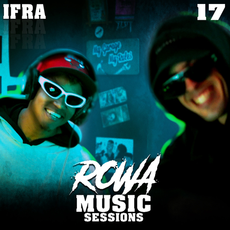 Rowa Music Sessions 17: El Ifra ft. El Ifra | Boomplay Music