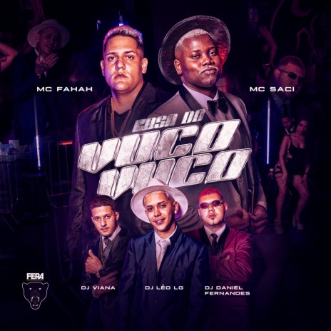 Casa do Vuco Vuco ft. Dj Viana, MC Saci, MC Fahah & Dj Daniel Fernandes | Boomplay Music