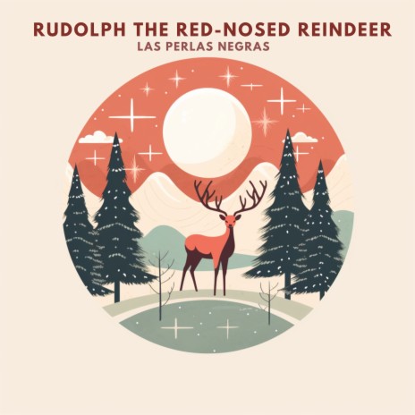 Rudolph The Red-Nosed Reindeer | Boomplay Music