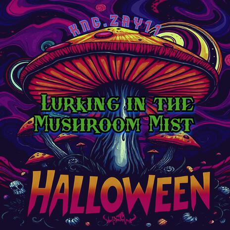 Lurking in the Mushroom Mist | Boomplay Music