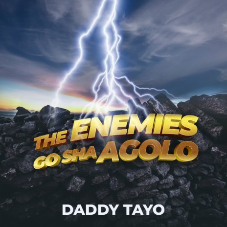 The Enemies Go Sha Agolo | Boomplay Music