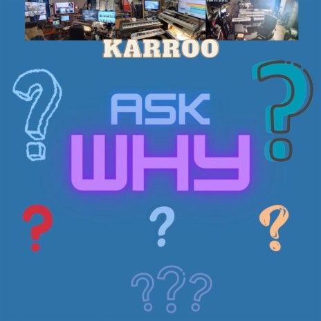 Ask Why | Boomplay Music