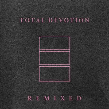Total Devotion (Remix)