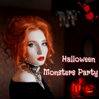 Halloween Monsters Party: Screaming Hot Bloody Party Music, House Party Songs for Zombies Night