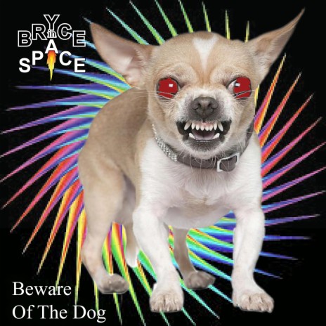 Beware Of The Dog | Boomplay Music