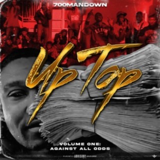 Up Top Vol. 1: Against All Odds