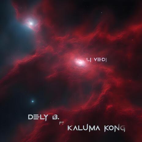 Li Vedi ft. Kaluma Kong