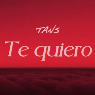 Te quiero