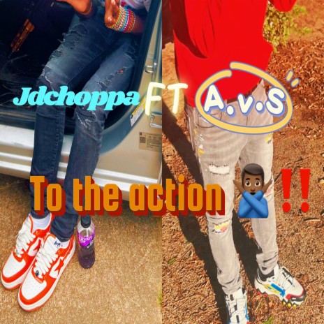 TO THE ACTION ft. A.V.S | Boomplay Music