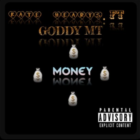 Money (Kate Hearts ft Goddy MT) | Boomplay Music