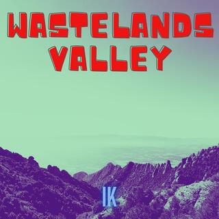 Wastelands Valley